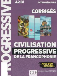 Civilisation Progressive de la Francophonie A2 B1 Intermédiaire - Corrigés (2019)