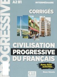 Civilisation Progressive du Français - A2 B1 Intermédiaire - Corrigés (2019)