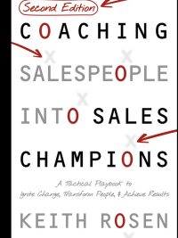 Coaching Salespeople Into Sales Champions: Second Edition