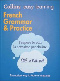 Collins Easy Learning French Grammar & Practice Second Edition (2016)