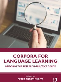 Corpora for Language Learning: Bridging the Research-Practice Divide (2024)