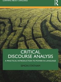 Critical Discourse Analysis: A Practical Introduction to Power in Language (2022)