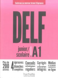 DELF junior/scolaire A1 - Conforme au nouveau format d'épreuves (2022)