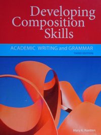 Developing Composition Skills: Academic Writing and Grammar Third Edition (2012)