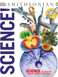 DK Smithsonian Science! Science As You've Never Seen It Before (2018)