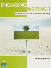 Engaging Writing 1: Essential Skills for Academic Writing Second Edition (2011)