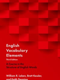English Vocabulary Elements: A Course in the Structure of English Words Third Edition (2023)