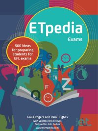 ETpedia Exams: 500 ideas for preparing students for EFL exams (2018)