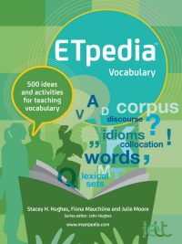 ETpedia Vocabulary: 500 ideas and activities for teaching vocabulary (2019)
