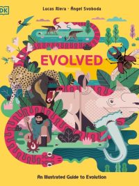 Evolved: An Illustrated Guide to Evolution (2021)