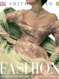Fashion: The Definitive History of Costume and Style (2012)