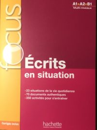 Focus: Écrits en situation - Multi-niveaux A1-A2-B1