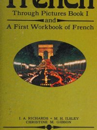 French Through Pictures Book I and A First Workbook of French (1974)