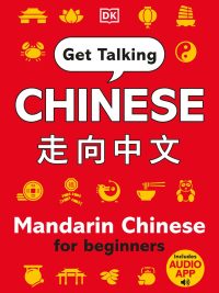 Get Talking Chinese: Mandarin Chinese for beginners (2021)