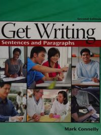 Get Writing: Sentences and Paragraphs Second Edition (2010)