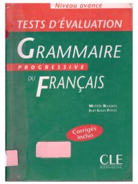 Grammaire Progressive du Français - Niveau Avancé - Tests d'évaluation (2003)