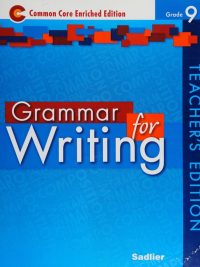 Grammar for Writing Common Core Enriched Edition Grade 9 Teacher's Edition