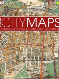 Great City Maps: A Historical Journey Through Maps Plans and Paintings (2016)