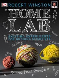 Home Lab: Exciting Experiments for Budding Scientists (2016)
