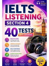 IELTS LISTENING SECTION 4 - 40 TESTS WITH ANSWERS