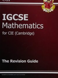 IGCSE Mathematics for CIE (Cambridge) - The Revision Guide (Suitable for Extended and Core Curriculum) (2010)
