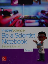 Inspire Science: Be a Scientist Notebook - Student Journal - Grade 4 (2017)