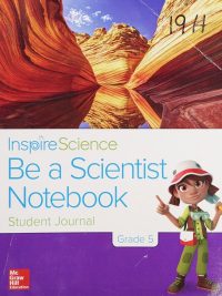 Inspire Science: Be a Scientist Notebook Student Journal Grade 5 (2017)