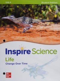 Inspire Science Life Science: Change Over Time (Unit 4 Student Edition) (2020)