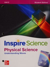 Inspire Science Physical Science: Understanding Waves - Unit 2 Student Edition (2020)