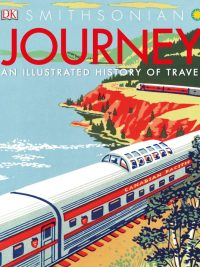 Journey: An Illustrated History of Travel (2017)