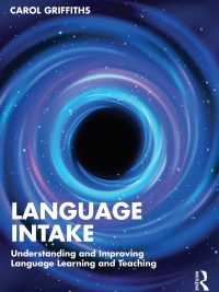 Language Intake: Understanding and Improving Language Learning and Teaching (2025)