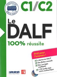 Le DALF 100% réussite C1/C2 (2017)