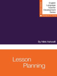 Lesson Planning (English Language Teacher Development Series) (2014)