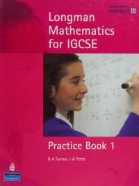 Longman Mathematics for IGCSE Practice Book 1 (2007)