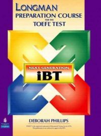 Longman Preparation Course for the TOEFL Test: Next Generation iBT (with Answer Key and CD-ROM) (2006)