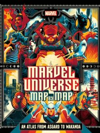Marvel Universe Map by Map: An Atlas From Asgard to Wakanda (2021)