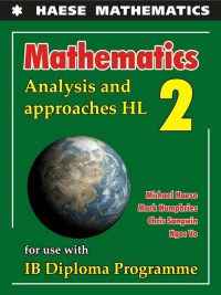 Mathematics: Analysis and Approaches HL 2 for use with IB Diploma Programme (2019)
