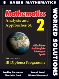 Mathematics: Analysis and Approaches SL Worked Solutions (IB Diploma Programme) (2020)