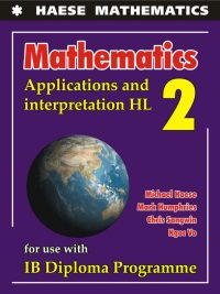 Mathematics: Applications and Interpretation HL 2 for use with IB Diploma Programme (2019)