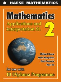 Mathematics: Applications and Interpretation SL 2 - First Edition (2019)