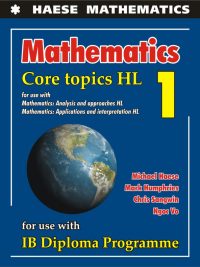 Mathematics Core Topics HL 1 (for use with IB Diploma Programme) (2019)