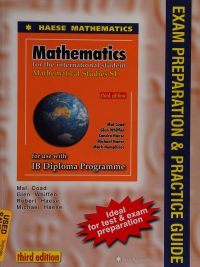 Mathematics for the international student: Mathematical Studies SL - Exam Preparation & Practice Guide (Third Edition) (2013)