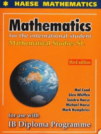 Mathematics for the international student Mathematical Studies SL third edition (2012)