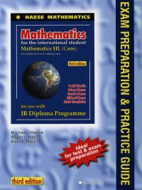Mathematics for the International Student: Mathematics HL (Core) - Exam Preparation & Practice Guide (Third Edition) (2013)