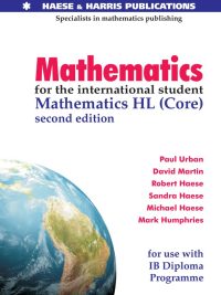 Mathematics for the international student: Mathematics HL (Core) second edition (2008)