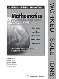 Mathematics for the International Student: Mathematics HL (Core) Worked Solutions (2005)