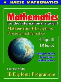 Mathematics for the international student - Mathematics HL (Option): Discrete mathematics (First Edition) (2014)