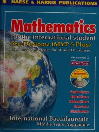 Mathematics for the International Student: Pre-Diploma (MYP 5 Plus) - Presumed Knowledge for SL and HL courses (2006)
