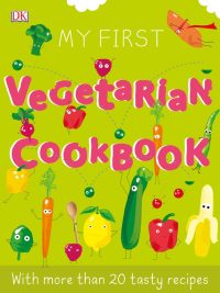 My First Vegetarian Cookbook (2020)