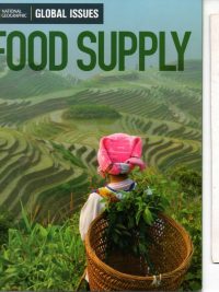 National Geographic Global Issues: Food Supply